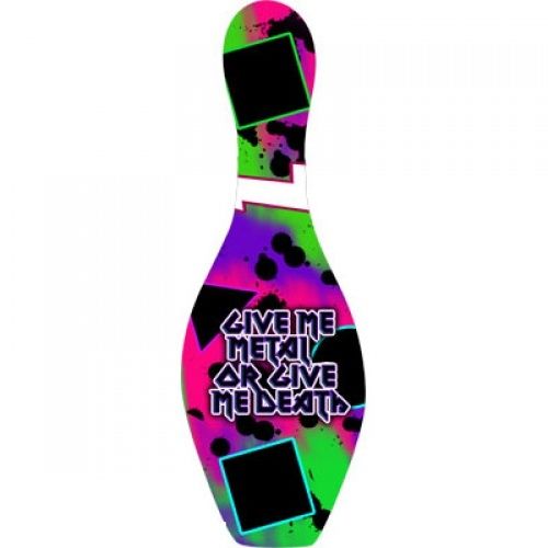 OnTheBall Give Me Metal Or Give Me Death bowling pin