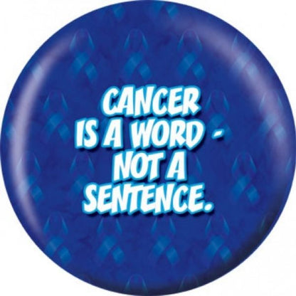 OnTheBall Cancer Is A Word Not A Sentence Bowling Ball
