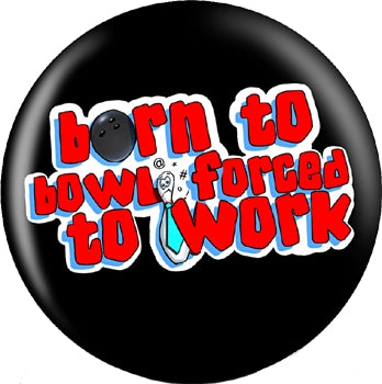 OnTheBall Born To Bowl Custom Bowling Ball