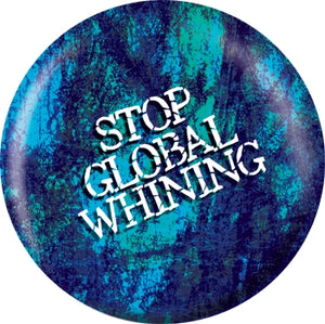 OnTheBall Stop Global Whining Custom Bowling Ball