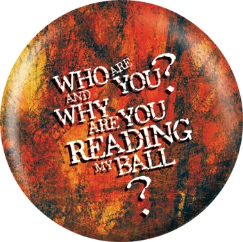 OnTheBall Who Are You Custom Bowling Ball