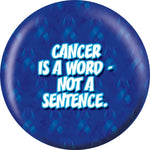 OnTheBall Cancer Is A Word Custom Bowling Ball